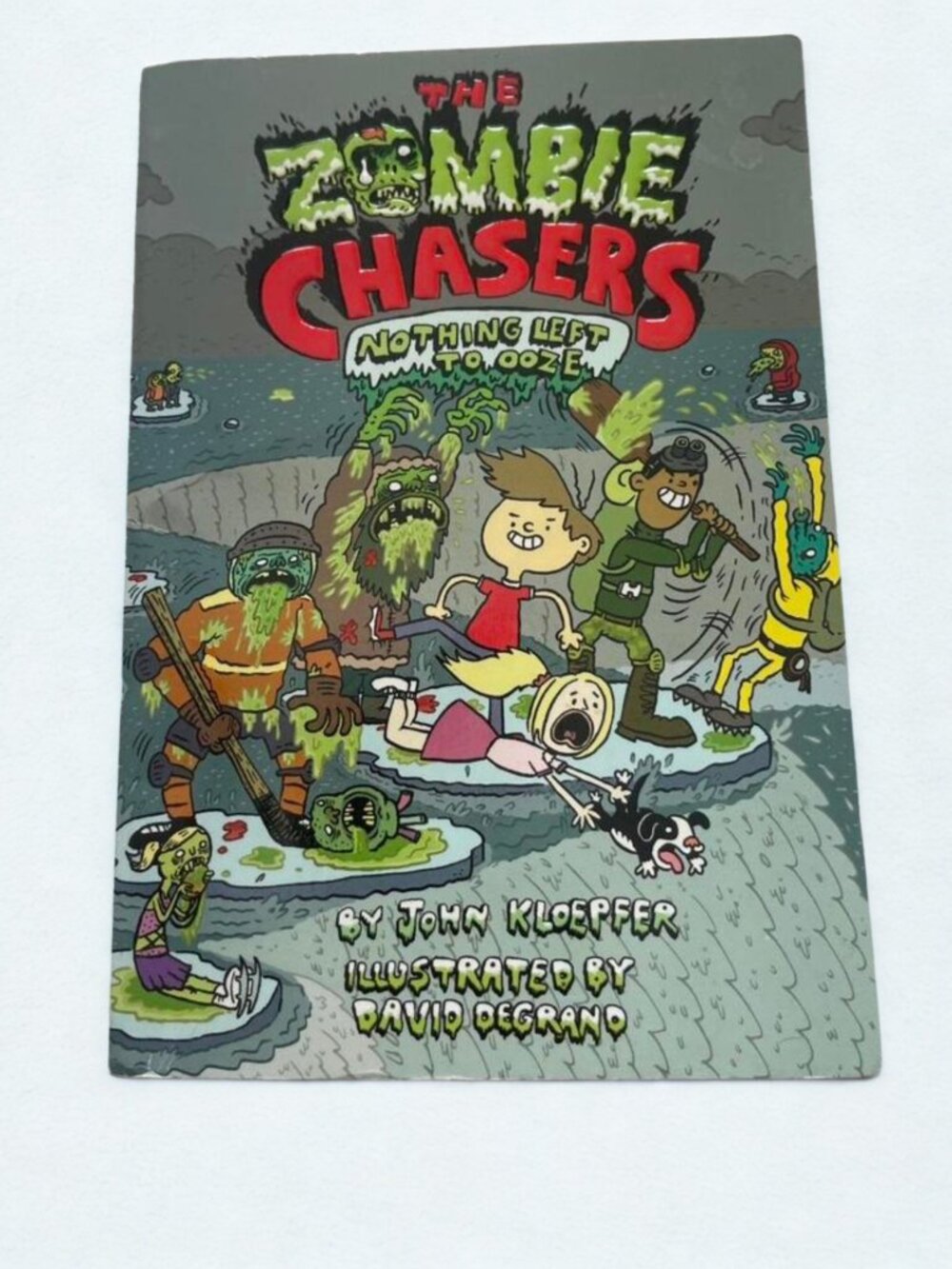 The Zombie Chasers: Nothing Left to Ooze by John Kloepfer
